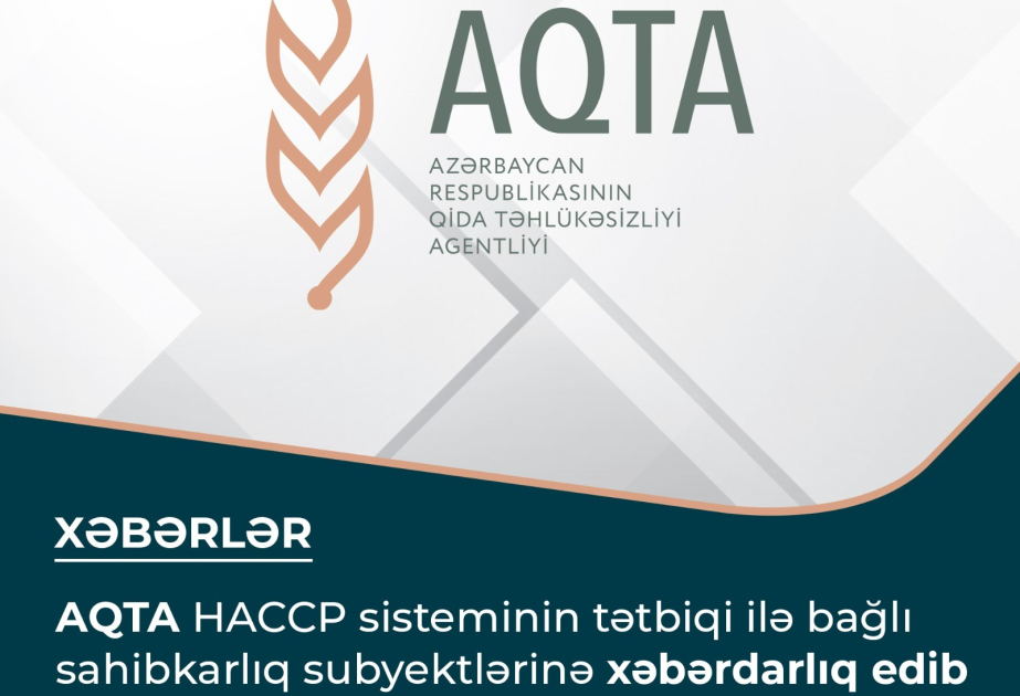 AQTA HACCP sisteminin tətbiqi ilə bağlı sahibkarlıq subyektlərinə xəbərdarlıq edib