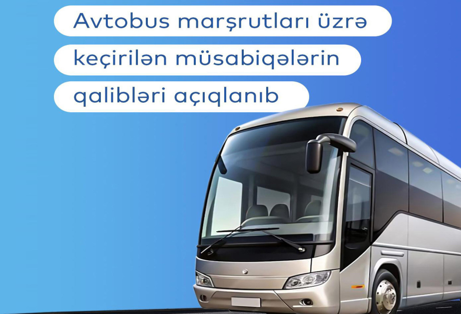 Bir neçə müntəzəm avtobus marşrutu üzrə keçirilən müsabiqənin qalibləri müəyyən edilib